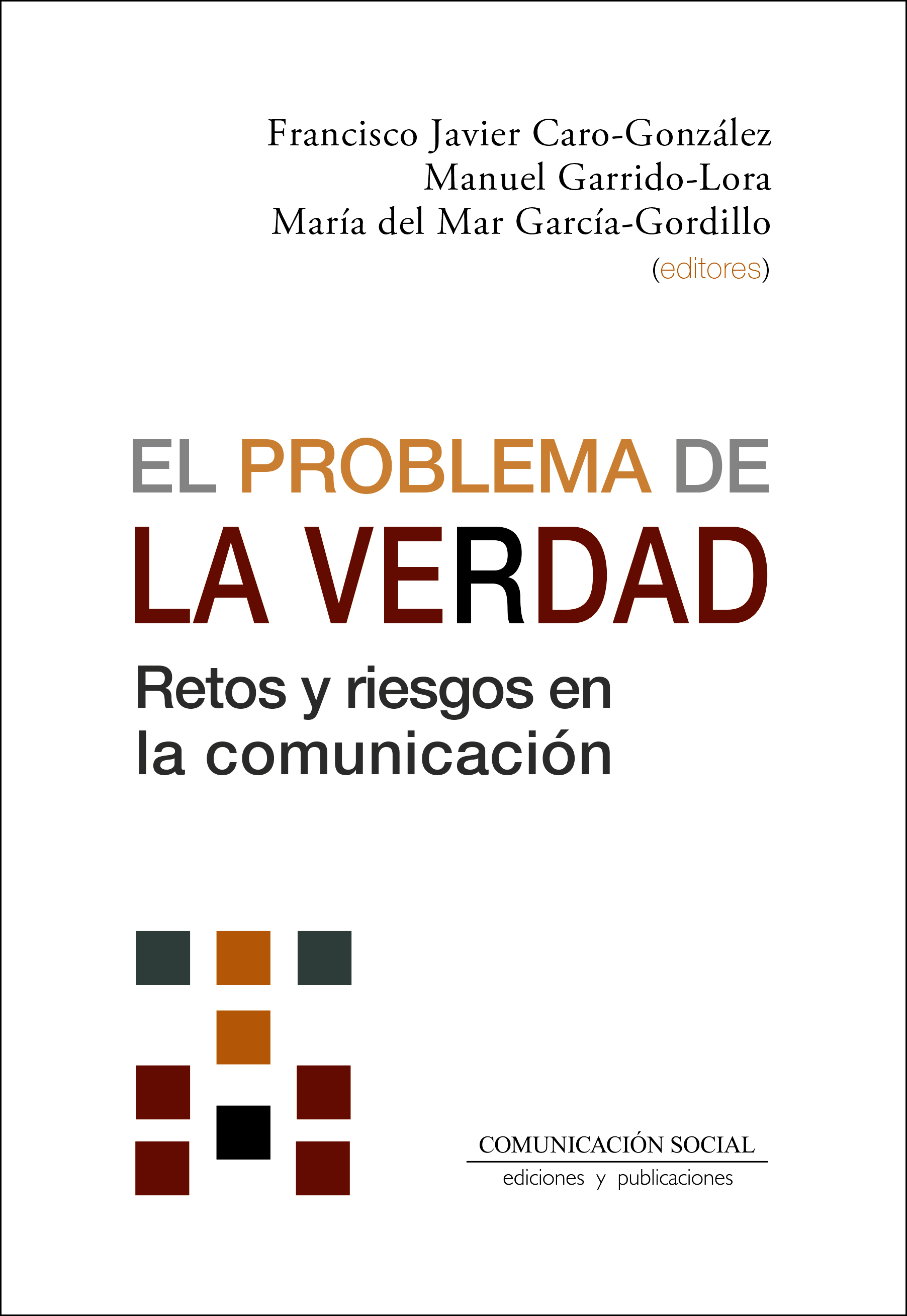 					Ver Núm. 11 (2023): El problema de la verdad. Retos y riesgos en la comunicación (2022, ISBN: 978-84-17600-75-4)
				
