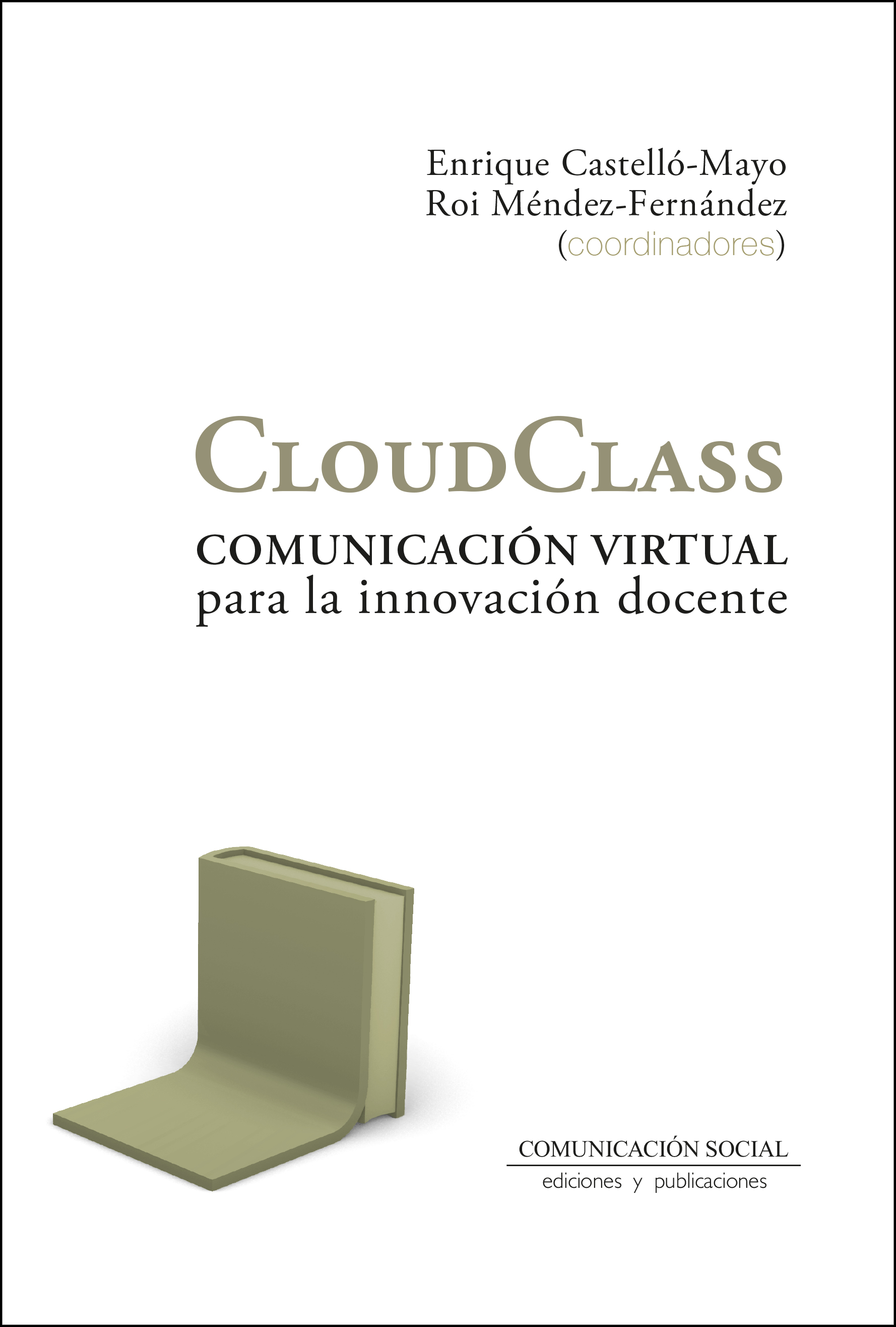 					Ver Núm. 15 (2023): CloudClass: Comunicación virtual para la innovación docente (2022, ISBN: 978-84-17600-78-5)
				