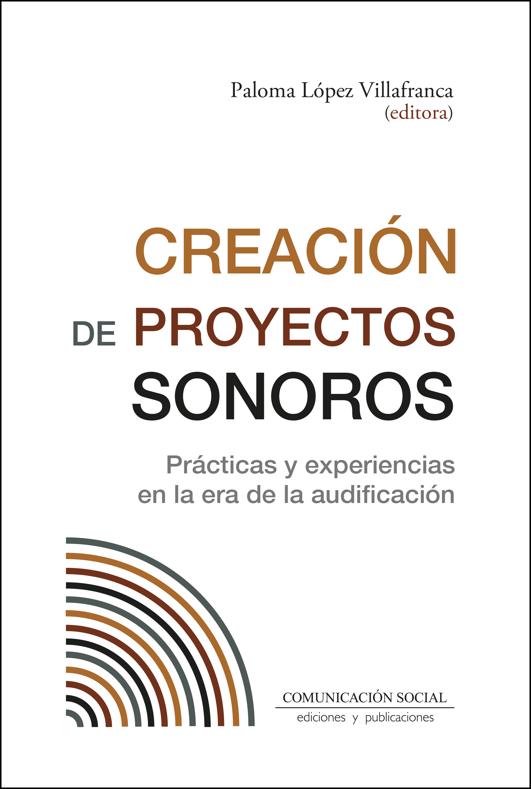 					Ver Núm. 26 (2024): Creación de proyectos sonoros. Prácticas y experiencias en la era de la audificación (2024, ISBN: 978-84-17600-90-7 )
				
