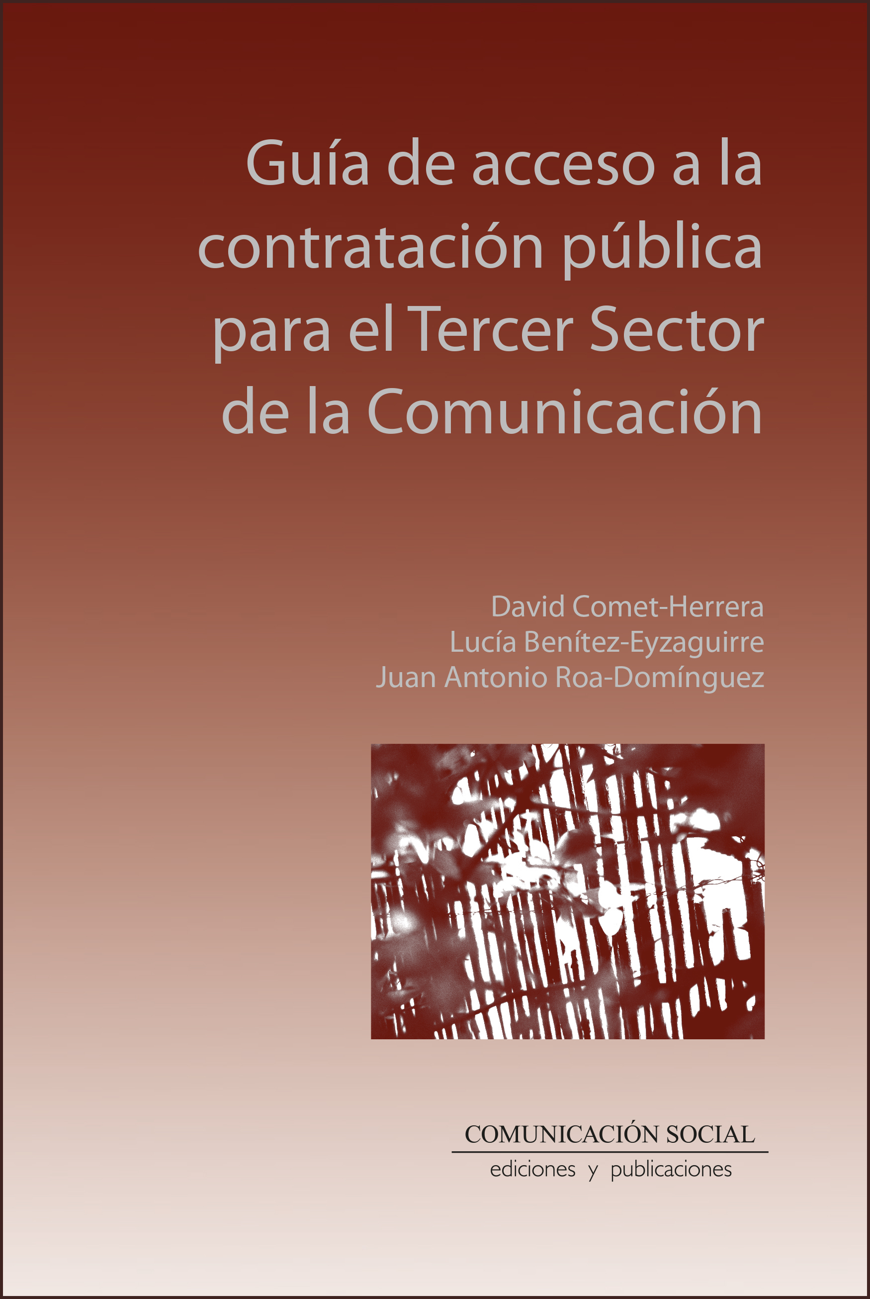 Ver Núm. 37 (2025): Guía de acceso a la contratación pública para el Tercer Sector de la Comunicación (2025, ISBN: 978-84-10176-12-6)