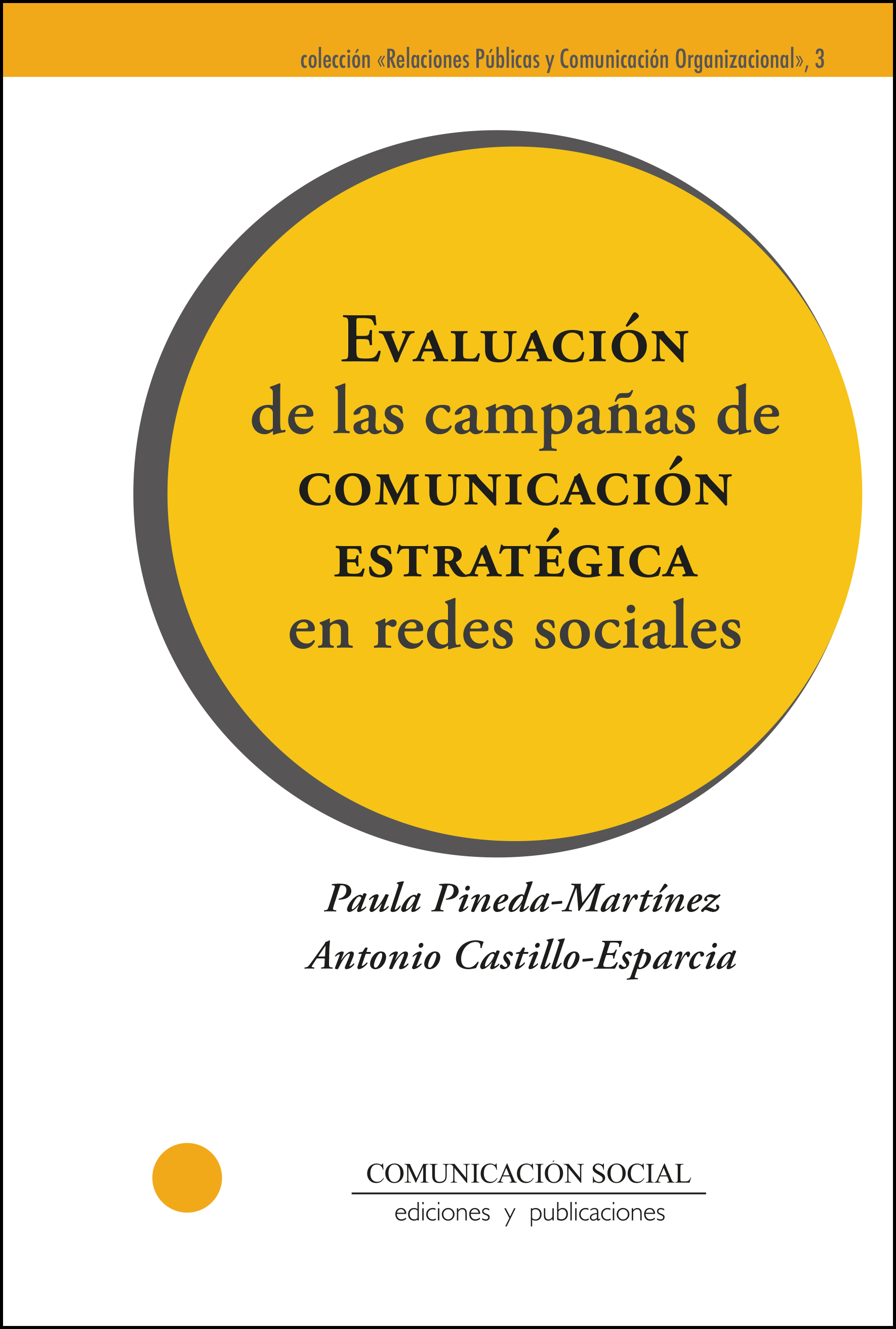 Ver Núm. 38 (2025): Evaluación de las campañas de comunicación estratégica en redes sociales (2025, ISBN: 978-84-10176-11-9)