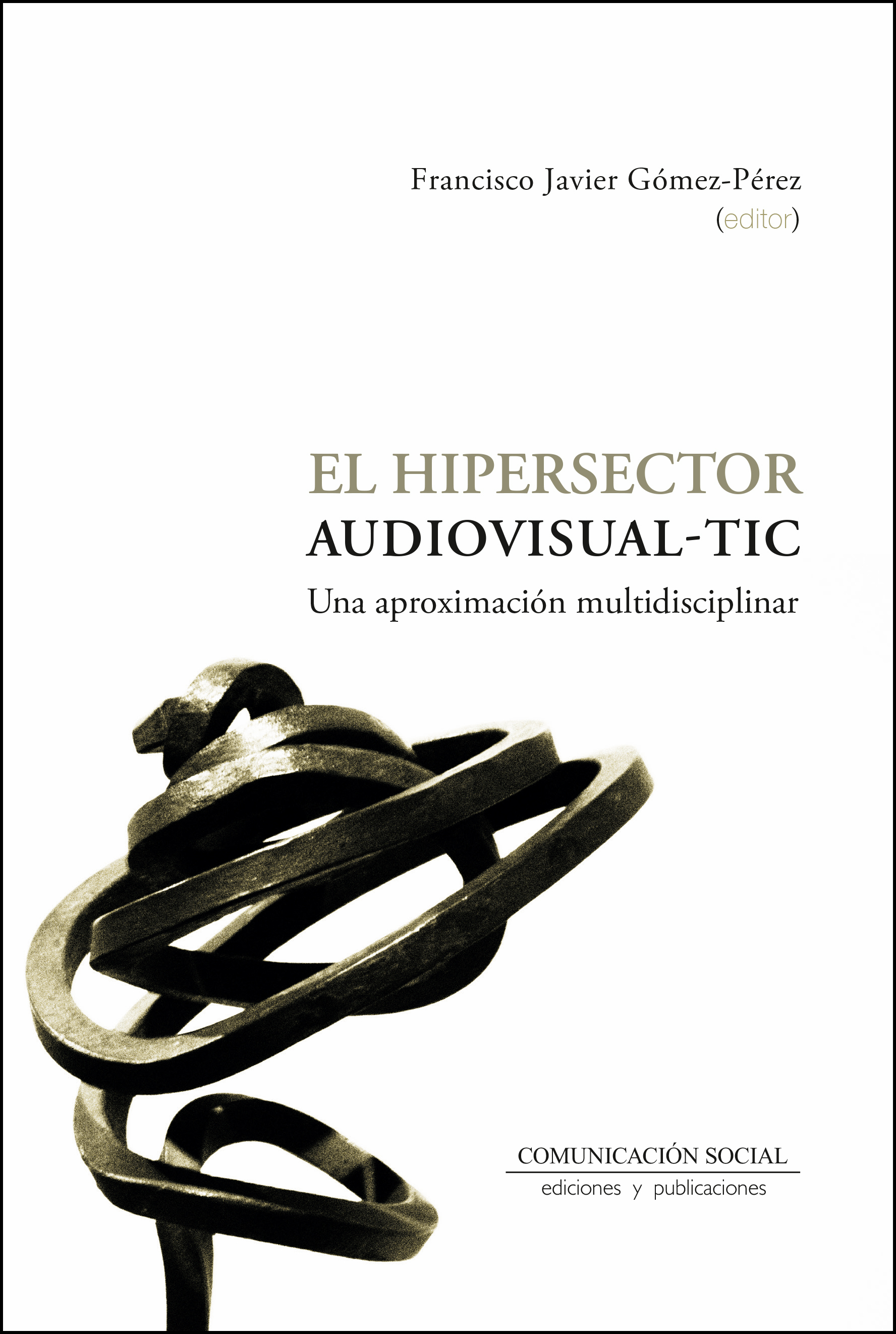 					Ver Núm. 43 (2025): El hipersector audiovisual-TIC. Una aproximación multidisciplinar (2025, ISBN: 978-84-17600-88-4)
				