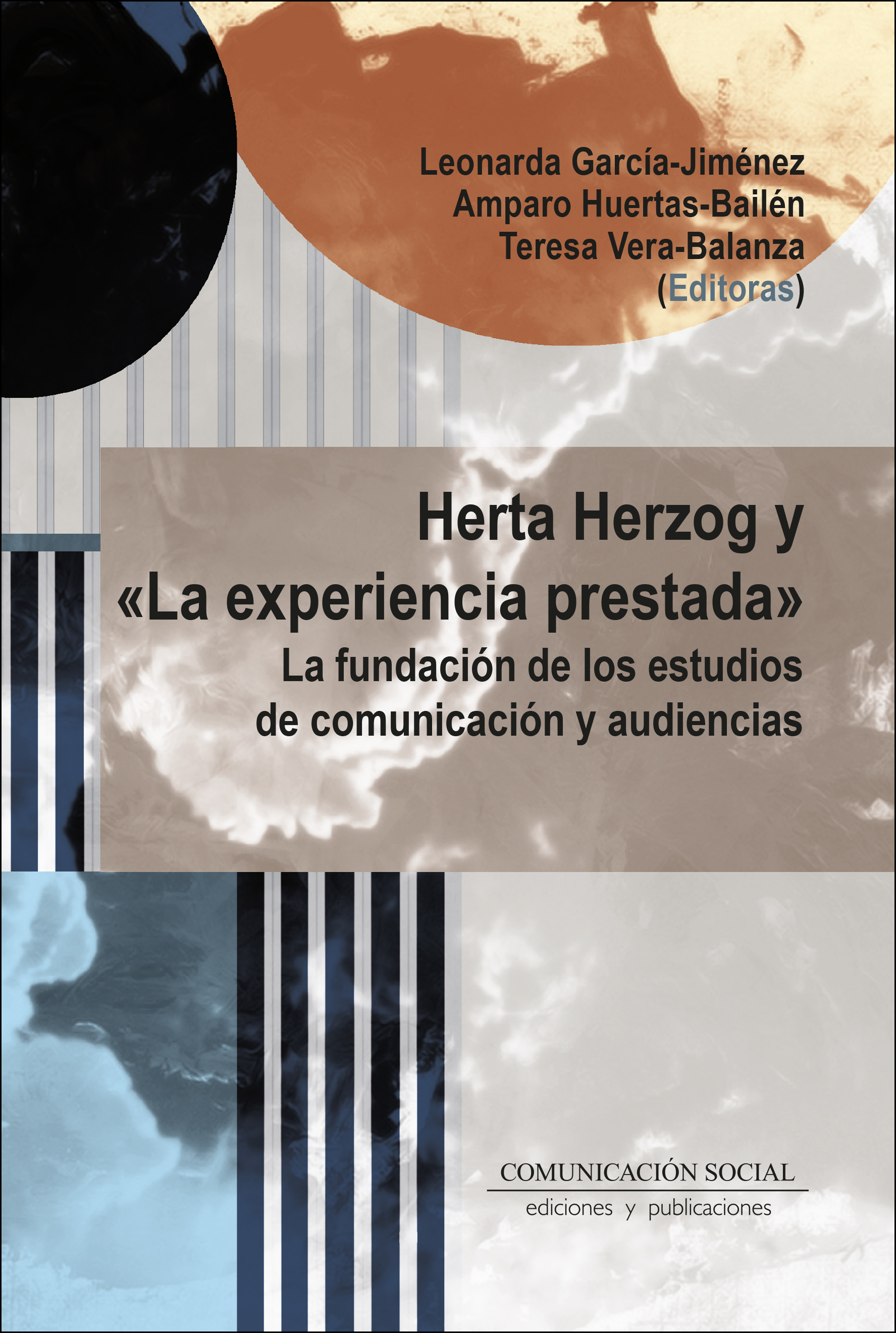 					Ver Núm. 48 (2026): Herta Herzog y «La experiencia prestada». La fundación de los estudios de comunicación y audiencias (2023, ISBN: 978-84-17600-95-2)
				